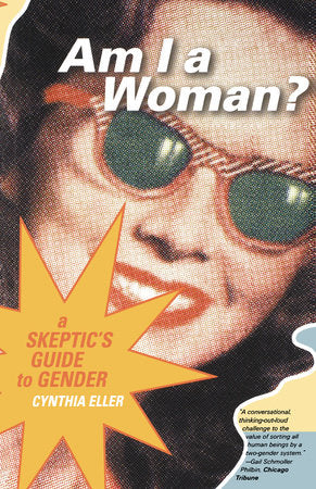 Am I a Woman? Paperback by Cynthia Eller
