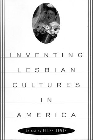 Inventing Lesbian Cultures Paperback by Ellen Lewin