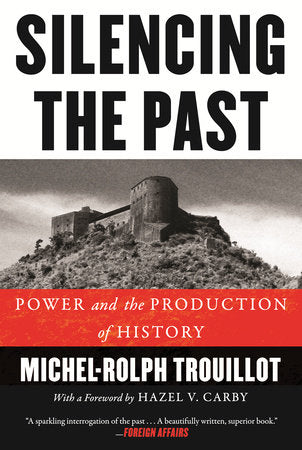 Silencing the Past Paperback by Michel-Rolph Trouillot