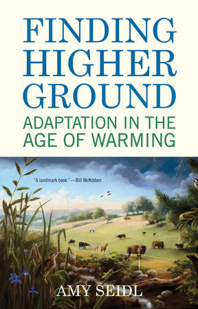 Finding Higher Ground Paperback by Amy Seidl