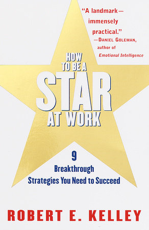 How to Be a Star at Work Paperback by Robert E. Kelley