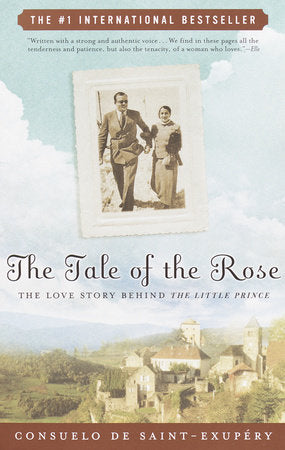 The Tale of the Rose Paperback by Consuelo de Saint-Exupery