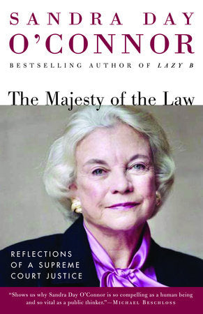 The Majesty of the Law Paperback by Sandra Day O'Connor