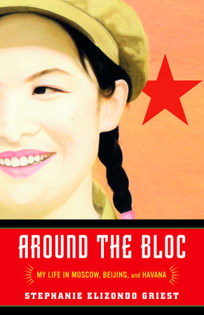 Around the Bloc Paperback by Stephanie Elizondo Griest