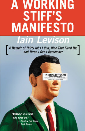 A Working Stiff's Manifesto Paperback by Iain Levison