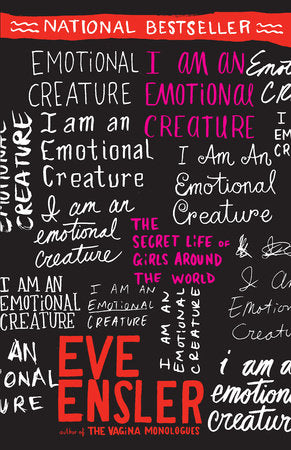 I Am an Emotional Creature Paperback by Eve Ensler