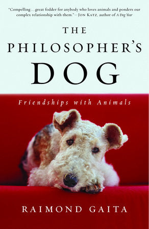 The Philosopher's Dog Paperback by Raimond Gaita