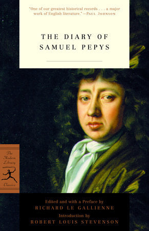 The Diary of Samuel Pepys Paperback by Edited and with a Preface by Richard Le Gallienne Introduction by Robert Louis Stevenson