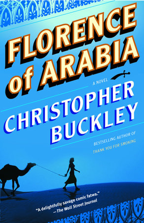 Florence of Arabia Paperback by Christopher Buckley