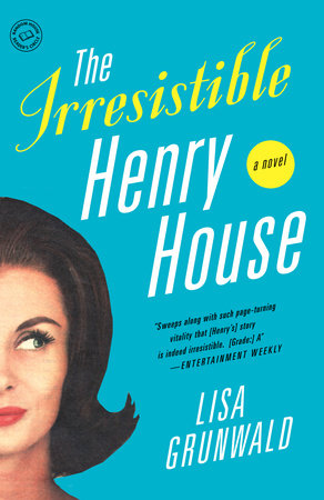 The Irresistible Henry House Paperback by Lisa Grunwald