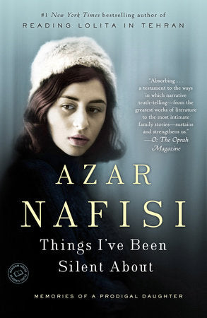 Things I've Been Silent About Paperback by Azar Nafisi