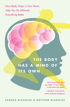 The Body Has a Mind of Its Own Paperback by Sandra Blakeslee and Matthew Blakeslee