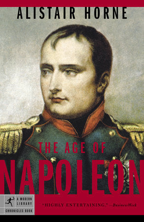 The Age of Napoleon Paperback by Alistair Horne