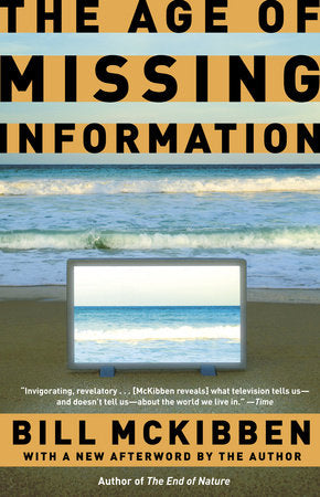 The Age of Missing Information Paperback by Bill McKibben