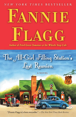 The All-Girl Filling Station's Last Reunion TR by Fannie Flagg