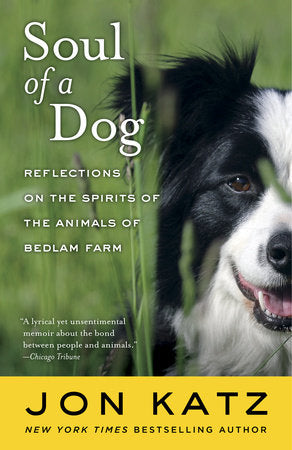 Soul of a Dog Paperback by Jon Katz