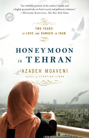 Honeymoon in Tehran Paperback by Azadeh Moaveni