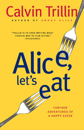 Alice, Let's Eat Paperback by Calvin Trillin