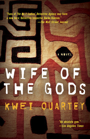 Wife of the Gods Paperback by Kwei Quartey