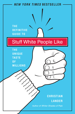 Stuff White People Like Paperback by Christian Lander