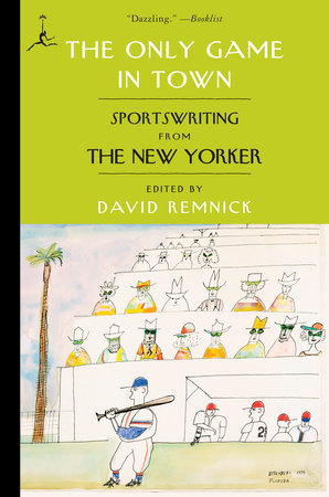 The Only Game in Town Paperback by Edited by David Remnick