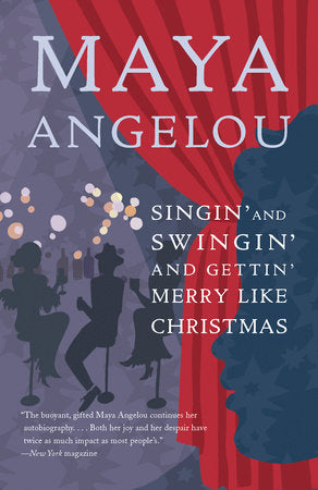 Singin' and Swingin' and Gettin' Merry Like Christmas Paperback by Maya Angelou