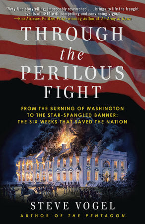 Through the Perilous Fight Paperback by Steve Vogel