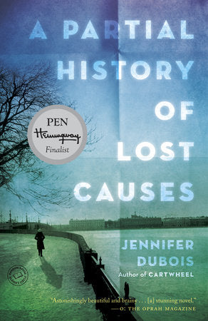 A Partial History of Lost Causes Paperback by Jennifer duBois
