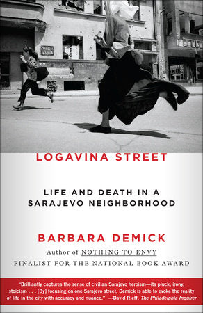Logavina Street Paperback by Barbara Demick