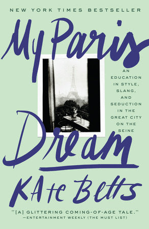 My Paris Dream Paperback by Kate Betts