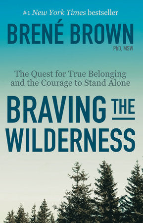 Braving the Wilderness: Reese's Book Club TR by Brené Brown, PhD, MSW