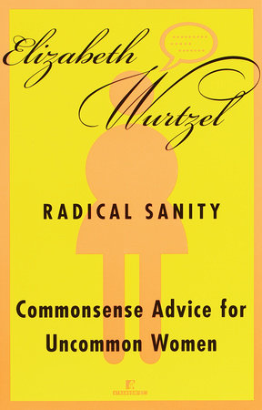 Radical Sanity Paperback by Elizabeth Wurtzel
