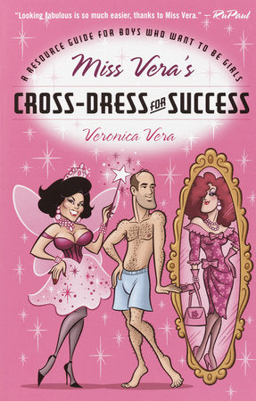 Miss Vera's Cross-Dress for Success Paperback by Veronica Vera