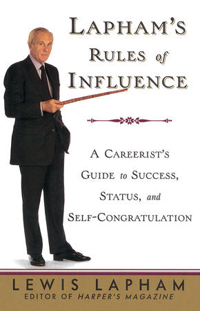 Lapham's Rules of Influence Paperback by Lewis Lapham