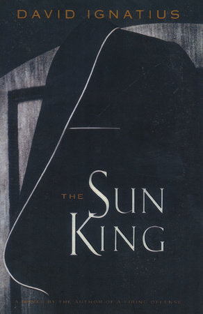 The Sun King Paperback by David Ignatius