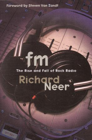 FM Paperback by Richard Neer Foreword by Steven Van Zandt
