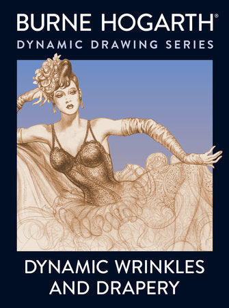 Dynamic Wrinkles and Drapery Paperback by Burne Hogarth