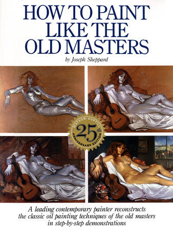 How to Paint Like the Old Masters Paperback by Joseph Sheppard