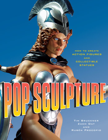 Pop Sculpture Paperback by Tim Bruckner, Zach Oat, and Ruben Procopio