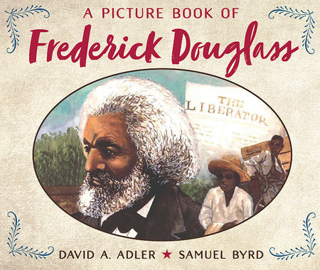 A Picture Book of Frederick Douglass Paperback by by David A. Adler; illustrated by Samuel Byrd
