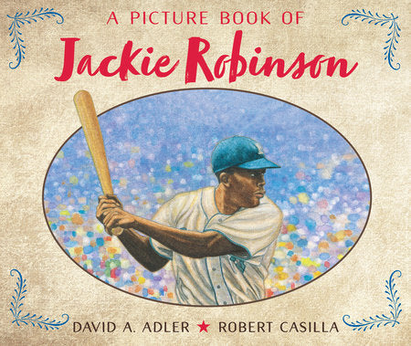 A Picture Book of Jackie Robinson Paperback by by David A. Adler; illustrated by Robert Casilla