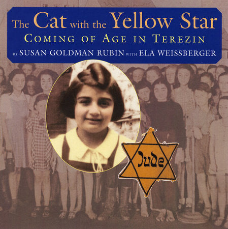The Cat with the Yellow Star Paperback by by Susan Goldman Rubin; and Ela Weissberger