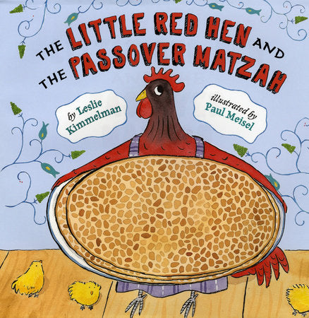 The Little Red Hen and the Passover Matzah Paperback by by Leslie Kimmelman; illustrated by Paul Meisel