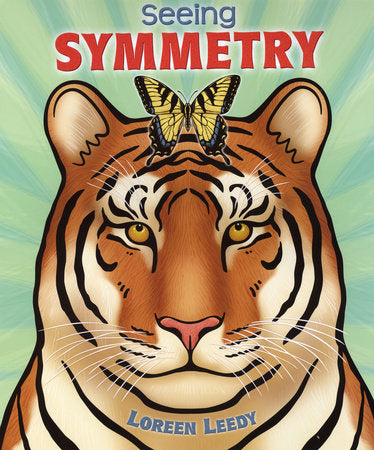 Seeing Symmetry Paperback by Written & illustrated by Loreen Leedy