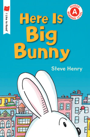 Here Is Big Bunny Paperback by Written & illustrated by Steve Henry