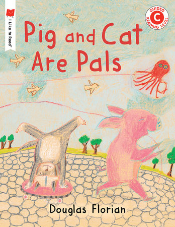 Pig and Cat Are Pals Paperback by Written & illustrated by Douglas Florian