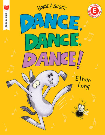 Dance, Dance, Dance! Paperback by Written & illustrated by Ethan Long