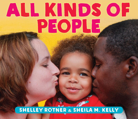 All Kinds of People Board Book by by Shelley Rotner & Sheila M. Kelly; photographs by Shelley Rotner