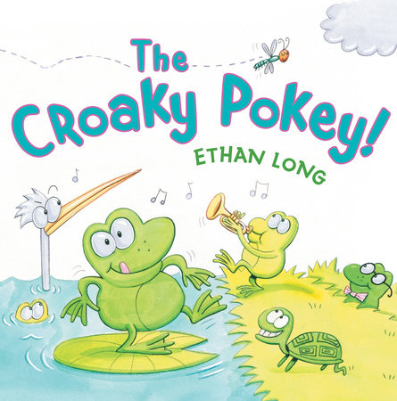 The Croaky Pokey! Board Book by written & illustrated by Ethan Long