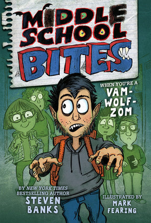 Middle School Bites Paperback by by Steven Banks; illustrated by Mark Fearing